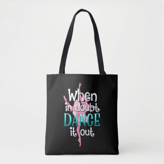 Ballet Dancer Quote Dancing Pirouette Ballerina Tote Bag (Voorkant)