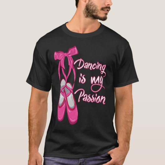Ballet  Dancing is my Passion  Ballerina T-shirt (Voorkant)