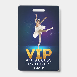 Ballet evenement VIP All Access Pas Badge