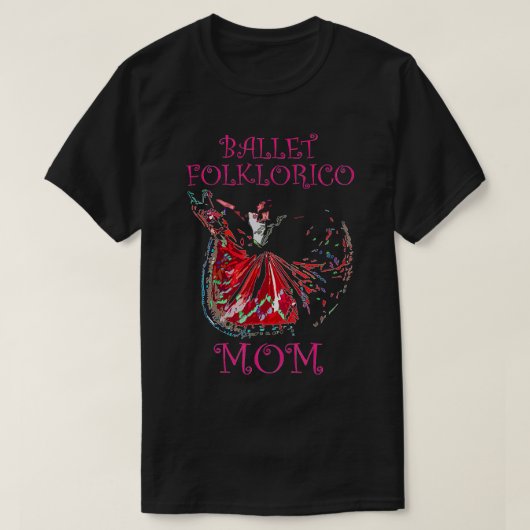 Ballet Folklorico Mom Latina Dance  T-shirt (Design voorkant)