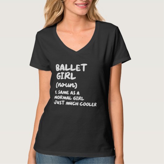 Ballet Girl Definiton  Ballerina Dancer T-shirt (Voorkant)