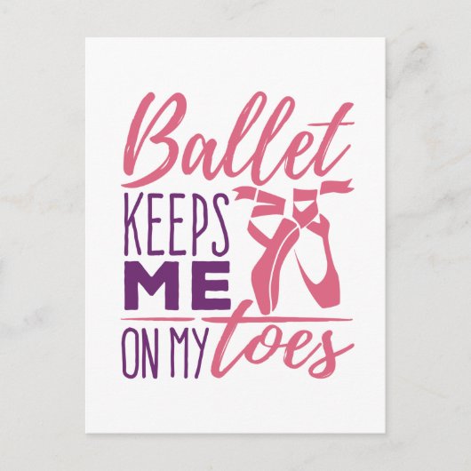 Ballet houdt me op mijn tenen, Ballerina Dancer Briefkaart (Voorkant)