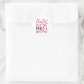 Ballet houdt me op mijn tenen, Ballerina Dancer Ronde Sticker (Tas)