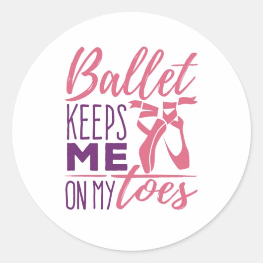 Ballet houdt me op mijn tenen, Ballerina Dancer Ronde Sticker (Voorkant)