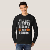 Ballet Lessons For Donuts Ballerina  Ballet Teache T-shirt (Voorkant volledig)