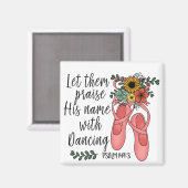Ballet Shoes Ballerina Christelijk Quote Magneet (Voorkant / Achterkant)