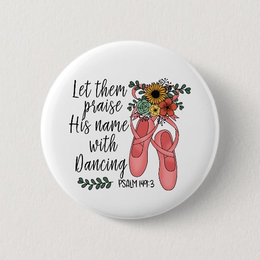 Ballet Shoes Ballerina Christelijk Quote Ronde Button 5,7 Cm (Voorkant)