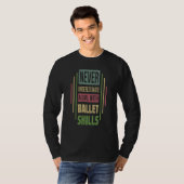 Ballet Skills Never Underestimate A Girl T-shirt (Voorkant volledig)