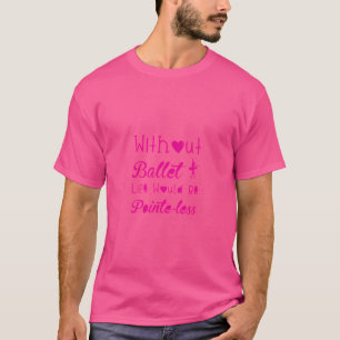 Balletdanseres T-shirt