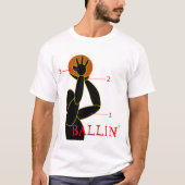 BALLIN!!!! T-SHIRT (Voorkant)