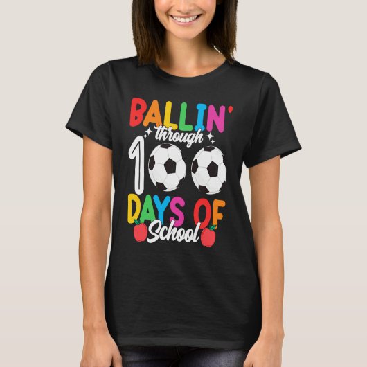 Ballin' Through 100 Days Of School Soccer Boys Ki T-shirt (Voorkant)