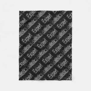 Ballistics Expert Extraordinaire Fleece Deken