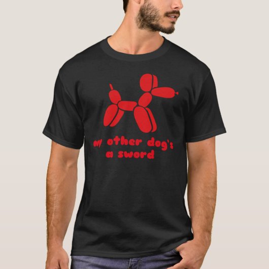 Ballon Dog My Other Dog&x27;s a Sword Essential T T-shirt (Voorkant)