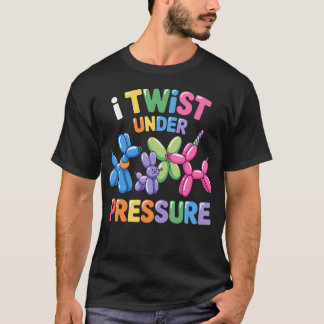 Ballonkunstenaar I Draai onder druk Ballon T-shirt