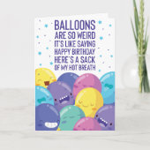 ballonnen zijn zo vreemd | Funny Birthday Kaart (Voorkant)