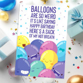 ballonnen zijn zo vreemd | Funny Birthday Kaart