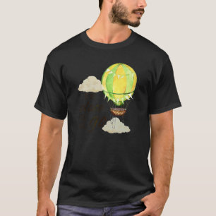 Ballonrit Motiverende Spreuk Heet Luchtballon Ai T-shirt