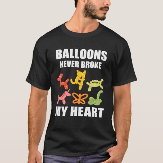 Balloon Artist Never Broke Balloon Twisting Balloo T-shirt (Voorkant)