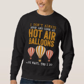 Balloon I Don't Always Stop And Look At Hot Air Ba Trui (Voorkant)