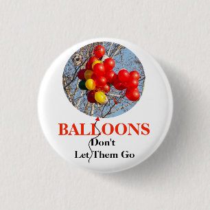 BALLOONS, laat ze niet gaan Ronde Button 3,2 Cm