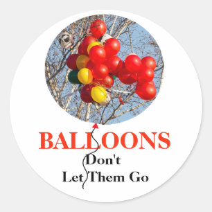 BALLOONS, laat ze niet gaan Ronde Sticker
