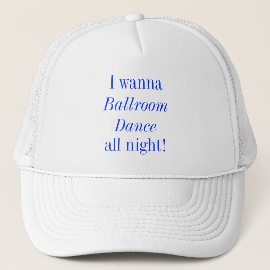 Ballroom Dance All Night Quote Trucker Pet (Voorkant)