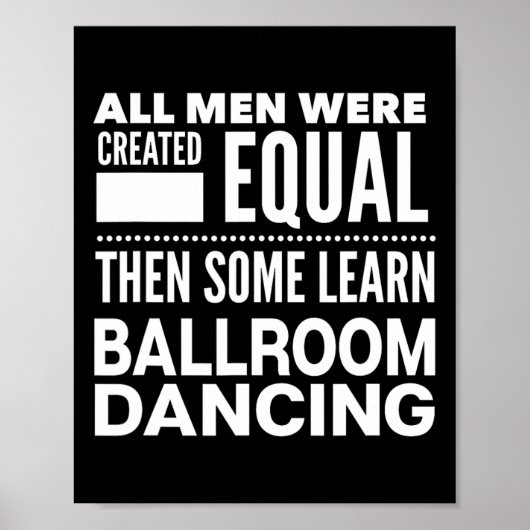 Ballroom Dancing Mannen Funny Statement Dancers Wa Poster (Voorkant)
