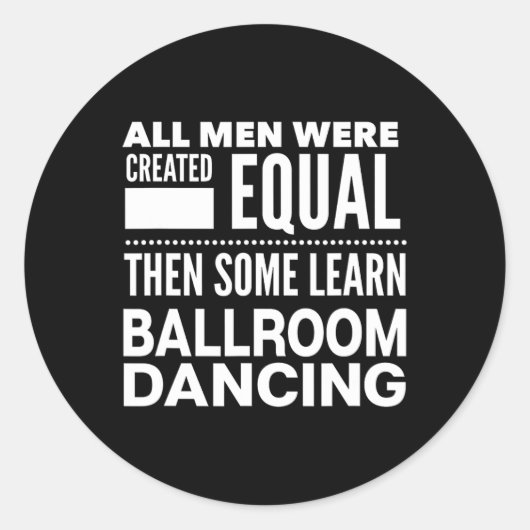 Ballroom Dancing Mannen Funny Statement Dancers Wa Ronde Sticker (Voorkant)