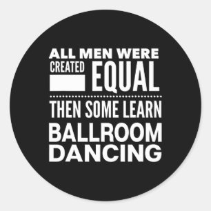 Ballroom Dancing Mannen Funny Statement Dancers Wa Ronde Sticker