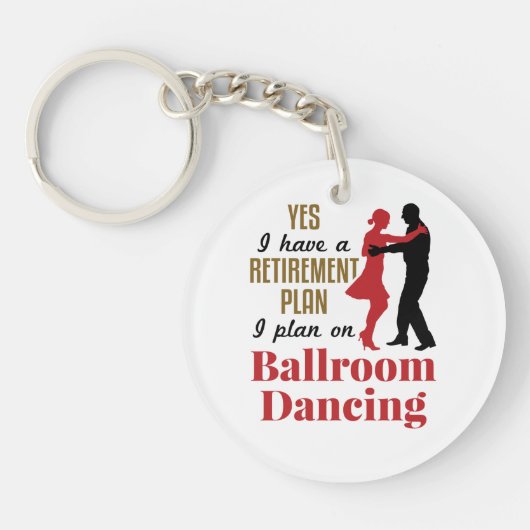 Ballroom Dancing Retirement Plan Funny Dancer Sleutelhanger (Voorkant)