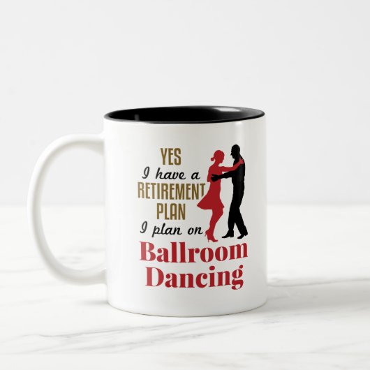 Ballroom Dancing Retirement Plan Funny Dancer Tweekleurige Koffiemok (Links)
