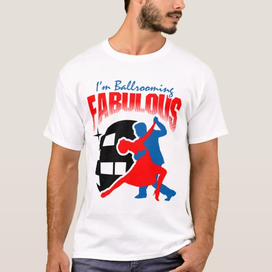 Ballroom-dansen - FABULOUS T-shirt (Voorkant)