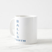  Balls At Birth" Funny Sarcastic Coffee  Koffiemok (Voorkant links)