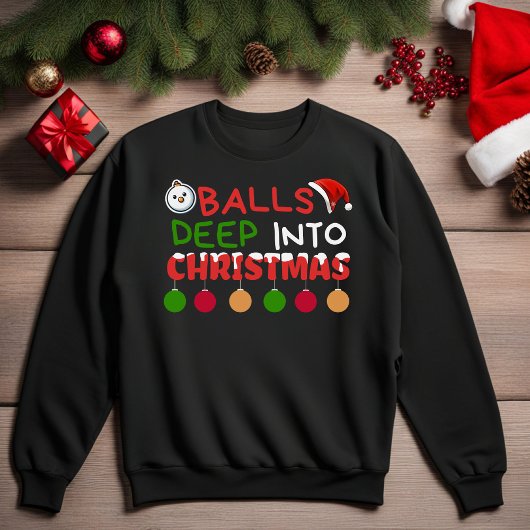 Balls Deep In Kerst Sweatshirt