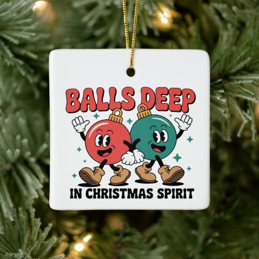 Balls Deep Into Christmas Sarcastic Dirty Humor  Keramisch Ornament (Boom)