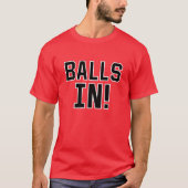 Balls in! Kom naar beneden! - op rood (met twee zi T-shirt (Voorkant)