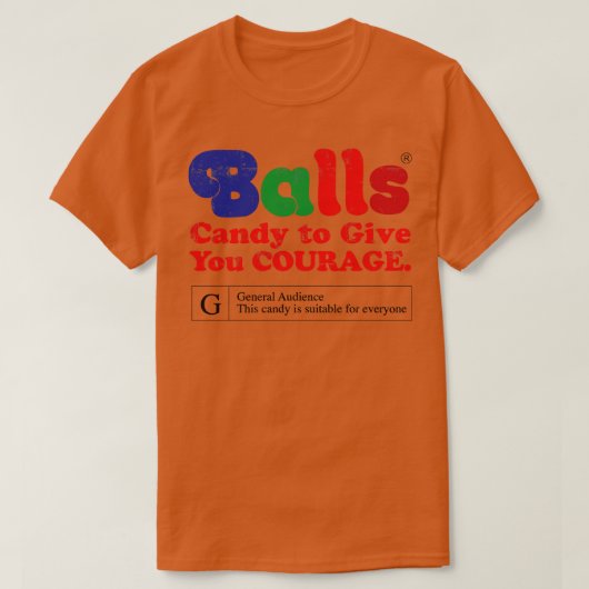  Balls snoep om je moed te geven T-shirt (Design voorkant)