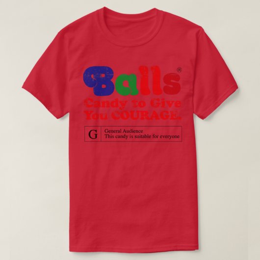  Balls snoep om je moed te geven T-shirt (Design voorkant)