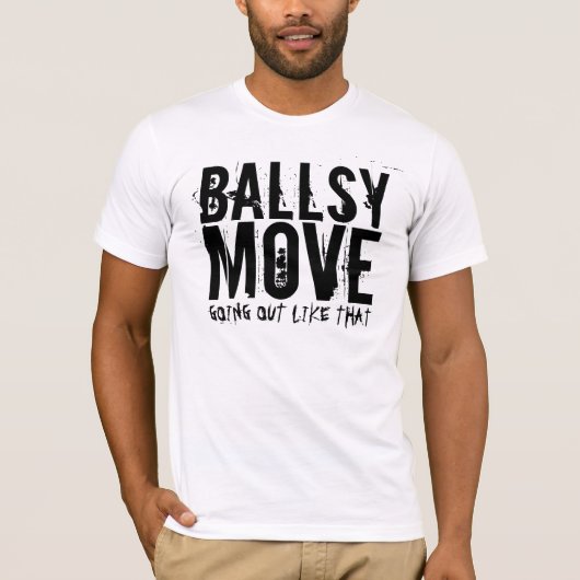 BALLSY MOVE T-SHIRT (Voorkant)