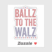 Ballz naar de Walz Harris Walz verkiezing 2024 Sticker (Vel)
