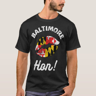Baltimore Hon Maryland Girl MD State Flag Lips Kis T-shirt