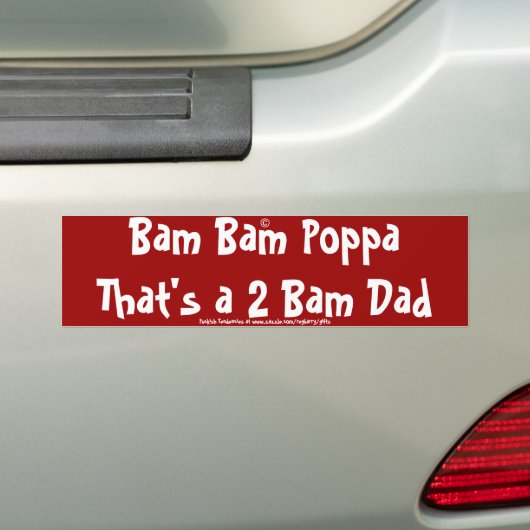 Bam Bam Poppa Dat is een 2-Bam papa Bumpersticker (Op auto)
