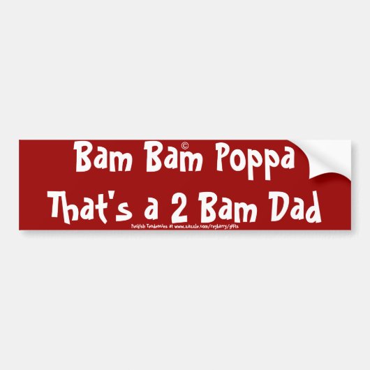 Bam Bam Poppa Dat is een 2-Bam papa Bumpersticker (Voorkant)