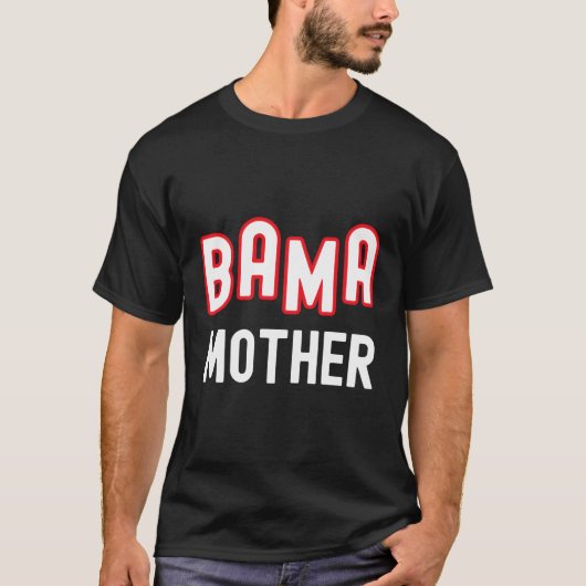 Bama Moeder Alabama Sport Familie Alabama Zuid T-shirt (Voorkant)