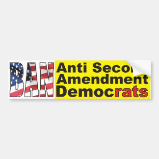 BAN Anti-Second Amendment DemocRATS Sticker