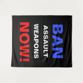 Ban Assault Weapons Now! Guns Political Activist Wandkleed (Voorkant (horizontaal))