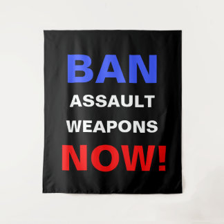 Ban Assault Weapons Now! Guns Political Activist Wandkleed
