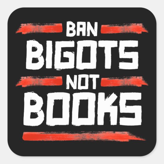 BAN BIGOTS NIET BOEKEN VIERKANTE STICKER (Voorkant)