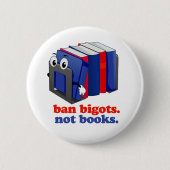 Ban Bigots not Books Ronde Button 5,7 Cm (Voorkant)