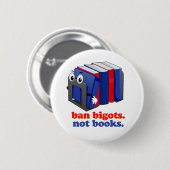 Ban Bigots not Books Ronde Button 5,7 Cm (Voorkant /achterkant)